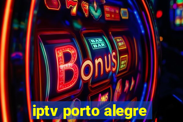 iptv porto alegre